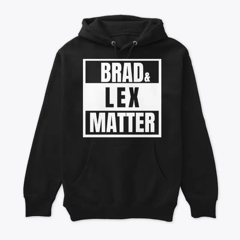 BLM Brad & Lex Matter 